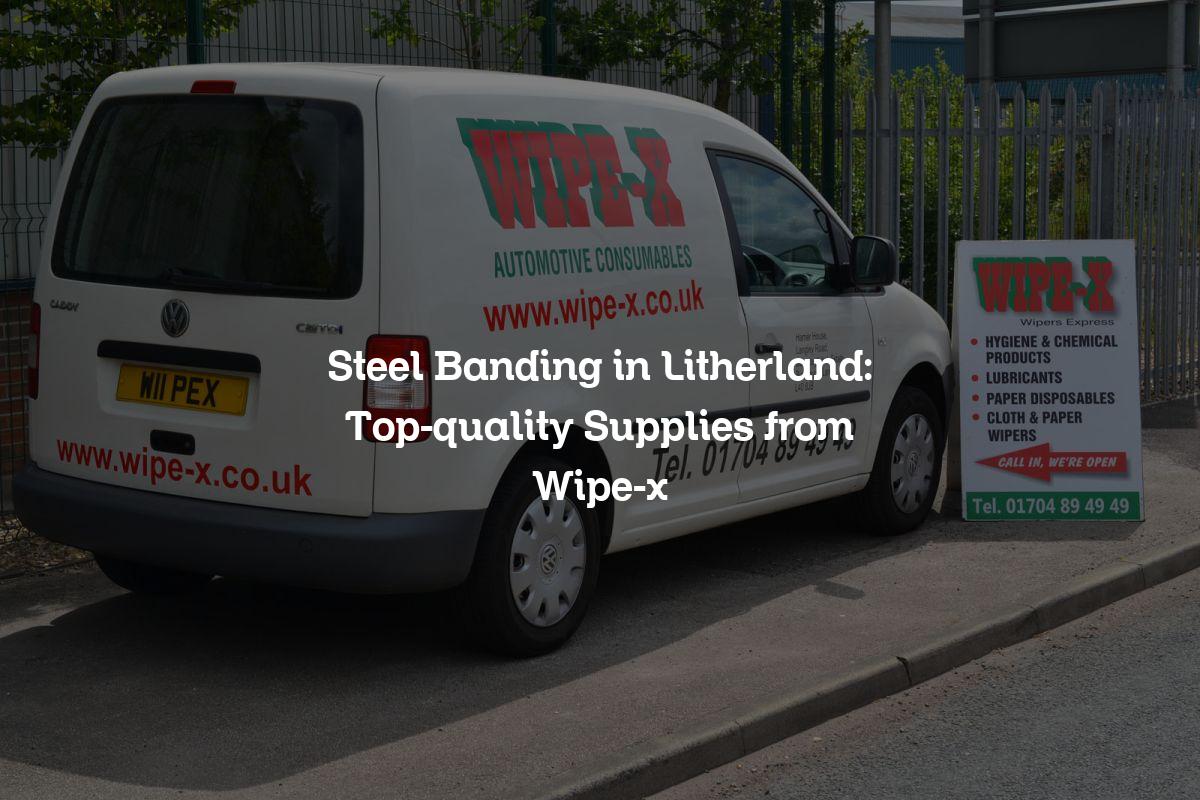 Steel Banding in Litherland Topquality Supplies from Wipex