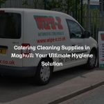 Catering Cleaning Supplies in Maghull: Your Ultimate Hygiene Solution