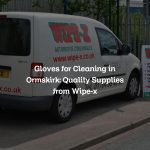 Gloves for Cleaning in Ormskirk: Quality Supplies from Wipe-x